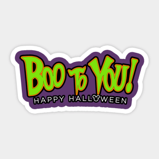 Boo To You! Happy Halloween WDW Magic Kingdom Not So Scary Design by Kelly Design Company Sticker